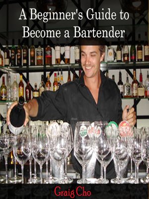 cover image of A Beginner's Guide to Become a Bartender